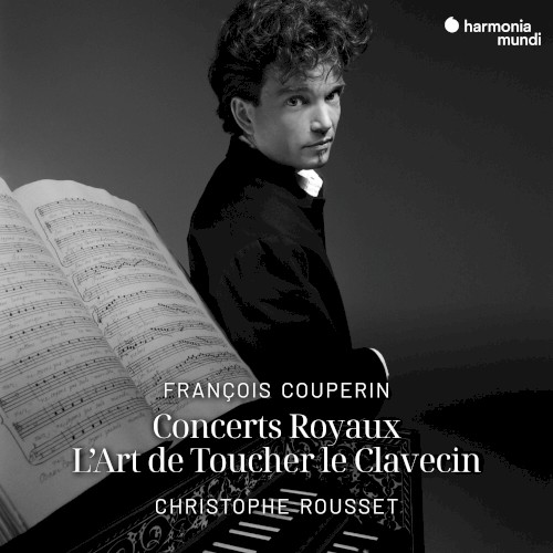 F. Couperin: Concerts Royaux, L'Art de Toucher le Clavecin (Remastered 2024)