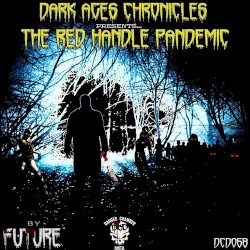 Dark Ages Chronicles - The Red Handle Pandemic PT1