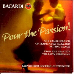 Bacardi - Pour the Passion!