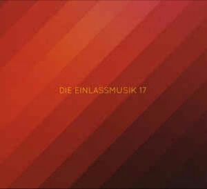Die Einlassmusik 17