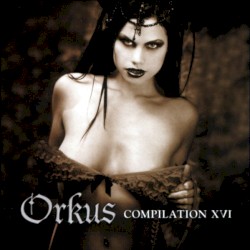 Orkus Compilation XVI