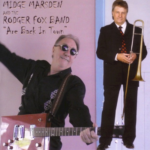 Rodger Fox Big Band & Midge Marsden Are Back in Town