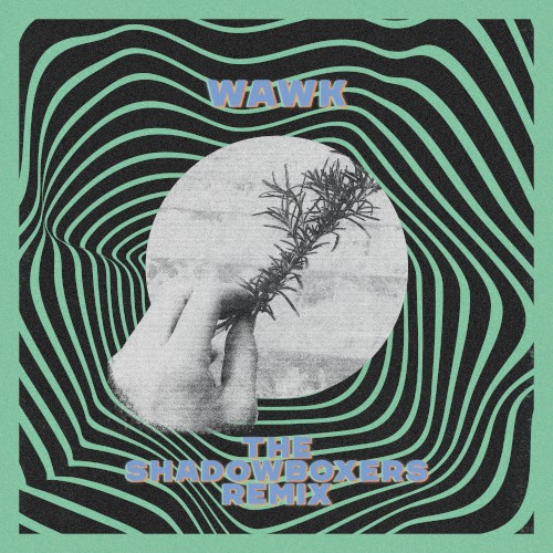 WAWK (The Shadowboxers remix)