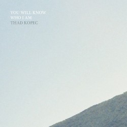 You Will Know Who I Am
