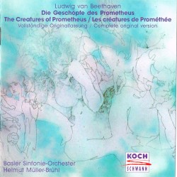 Ludwig van Beethoven "Die Geschöpfe des Prometheus" , Vollständige Originalfassung, Basler Sinfonie Orchester, Helmut Müller-Brühl
