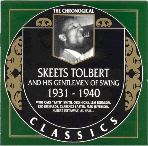 The Chronological Classics: Skeets Tolbert and His Gentlemen of Swing 1931-1940