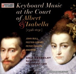 Keyboard Music at the Court of Albert & Isabella [1598-1630]