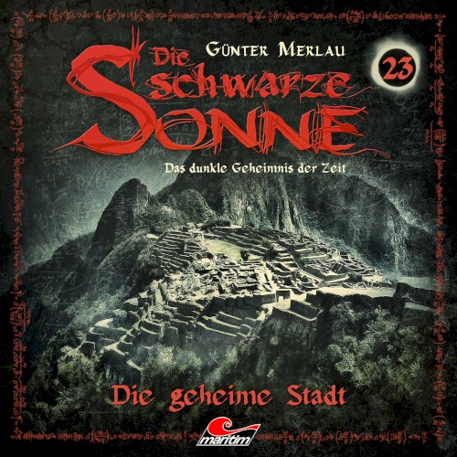 Die schwarze Sonne 23: Die geheime Stadt