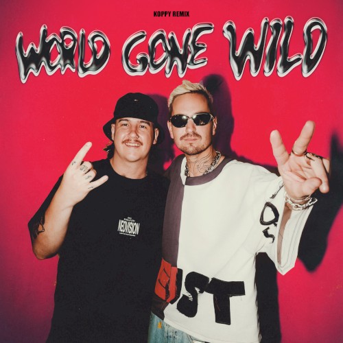 World Gone Wild (KOPPY Remix)
