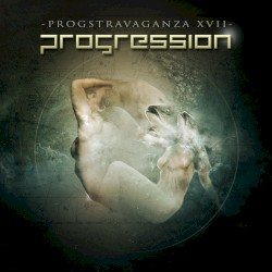 Progstravaganza XVII: Progression