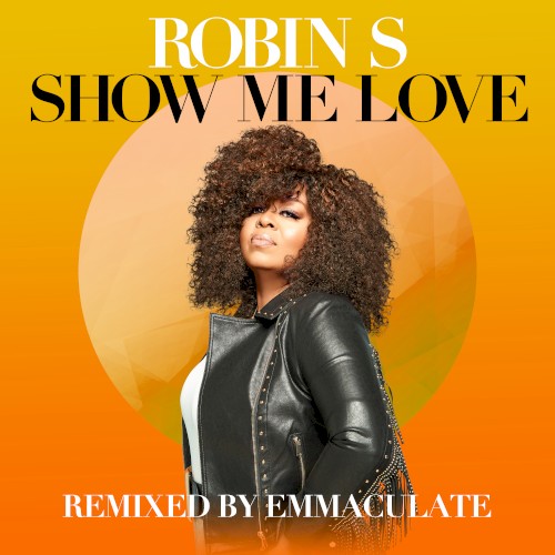 Show Me Love (Remixed by Emmaculate)
