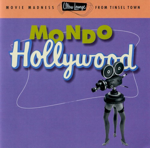 Ultra-Lounge, Volume 16: Mondo Hollywood