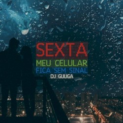 Sexta Meu Celular Fica Sem Sinal