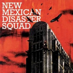 New Mexican Disaster Squad