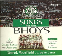 Songs for the Bhoys: The Essential Celtic Collection, Volume 1