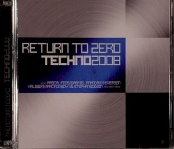 Techno 2008: Return to Zero