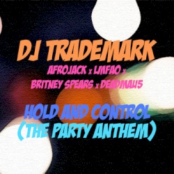 Hold and Control (The Party Anthem)
