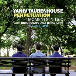 Perpetuation. Moments in Trio, Volume Two