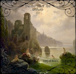 The Day After the Sabbath 107: Song of Tears