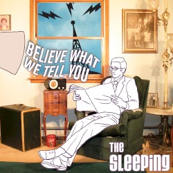 Believe What We Tell You