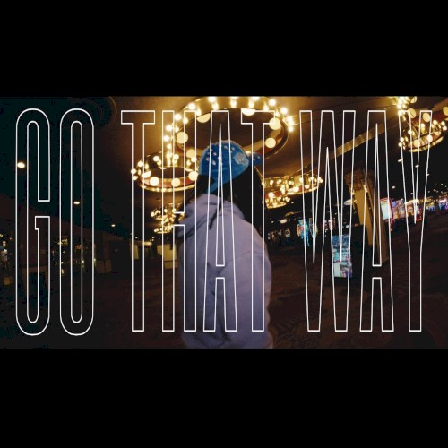 Go that way