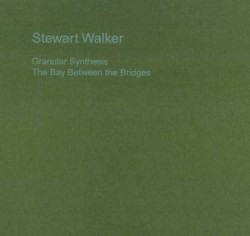 Granular Synthesis / The Bay Between the Bridges
