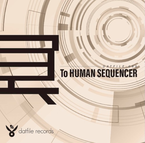 To HUMAN SEQUENCER -冥-