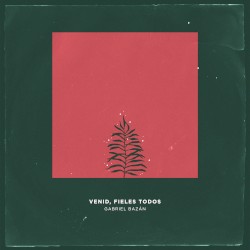 Venid, fieles todos