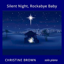 Silent Night / Rockabye Baby