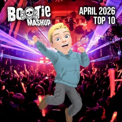 Bootie Mashup Top 10 – April 2026