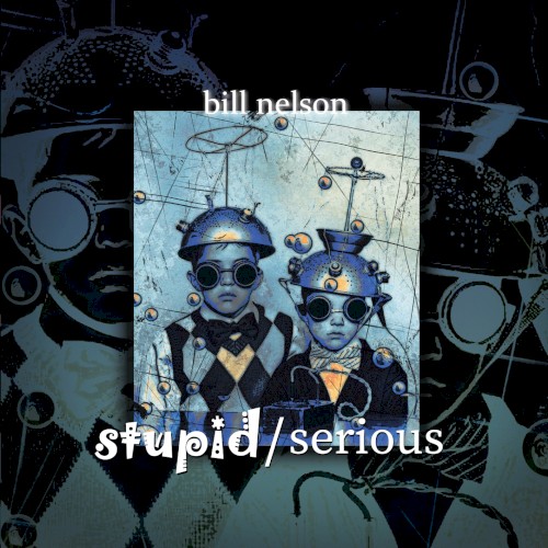 Stupid/Serious