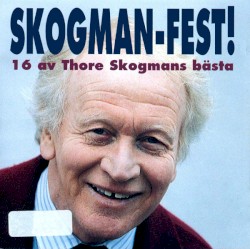 Skogman-fest! 16 av Thores bästa