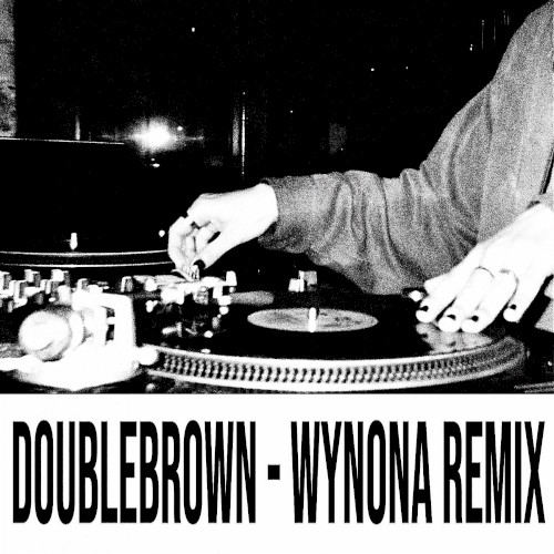 DoubleBrown (WYNONA remix)
