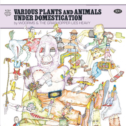 Various Plants and Animals Under Domestication: The Grasshopper Lies Heavy and WOORMS Split