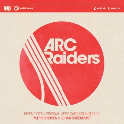 Riven Tides (ARC Raiders - Original Video Game Soundtrack)