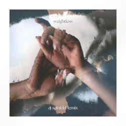 Weightless (DJ Seinfeld remix)