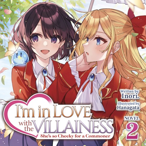 I’m in Love With the Villainess: She’s So Cheeky for a Commoner, Novel 2