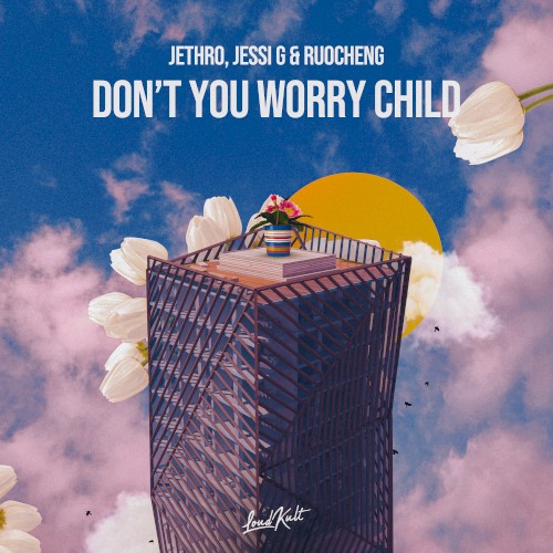 Don’t You Worry Child