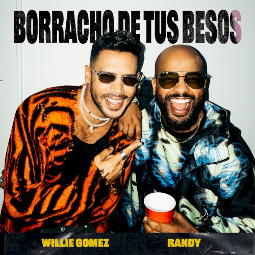 Borracho de tus besos