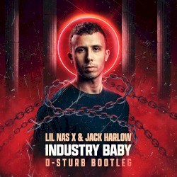 Industry Baby (D-Sturb bootleg)