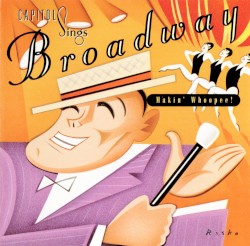 Capitol Sings Broadway: Makin’ Whoopee!