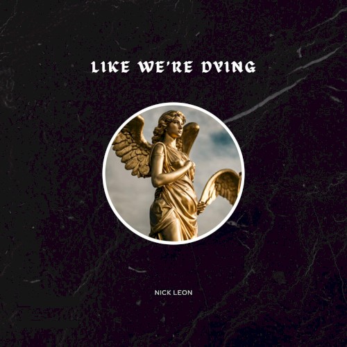 Like we're dying