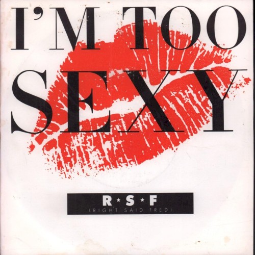 I’m Too Sexy