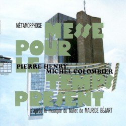 Métamorphose : Messe pour le temps présent