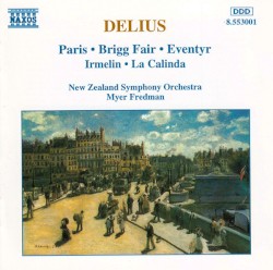 Paris / Brigg Fair / Eventyr / Irmelin / La Calinda
