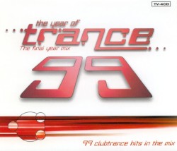 The Year of Trance 99: The Final Year Mix