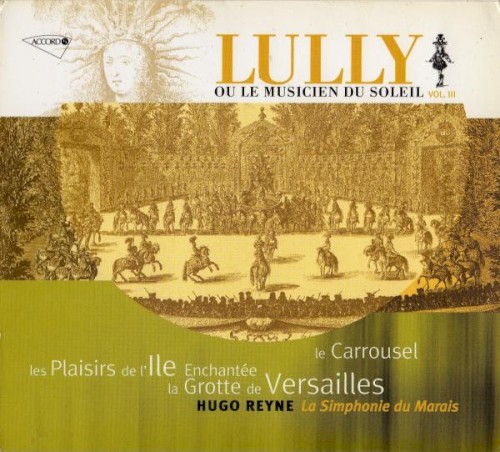 Lully ou le Musicien du Soleil Vol. III
