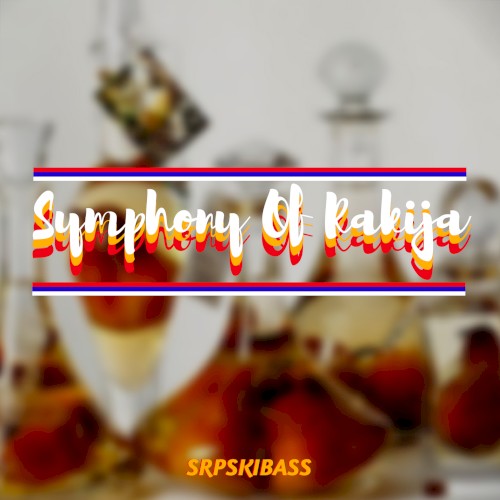 Symphony Of Rakija