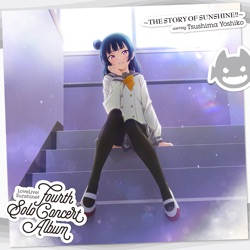 LoveLive! Sunshine!! Fourth Solo Concert Album ～THE STORY OF SUNSHINE!!～ starring Tsushima Yoshiko