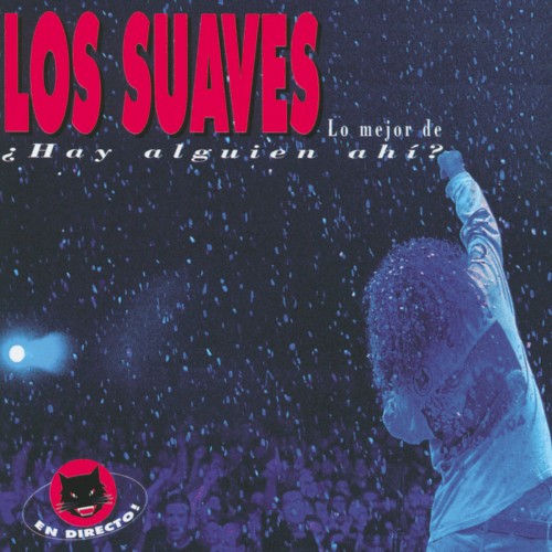 Lo mejor de Los Suaves: ¿Hay alguien ahi?